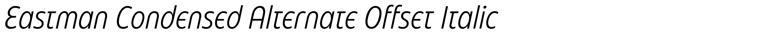 Eastman Condensed Alternate Offset Italic